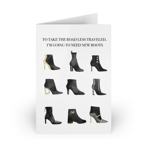 To take the road less traveled, I’m going to need new boots greeting card